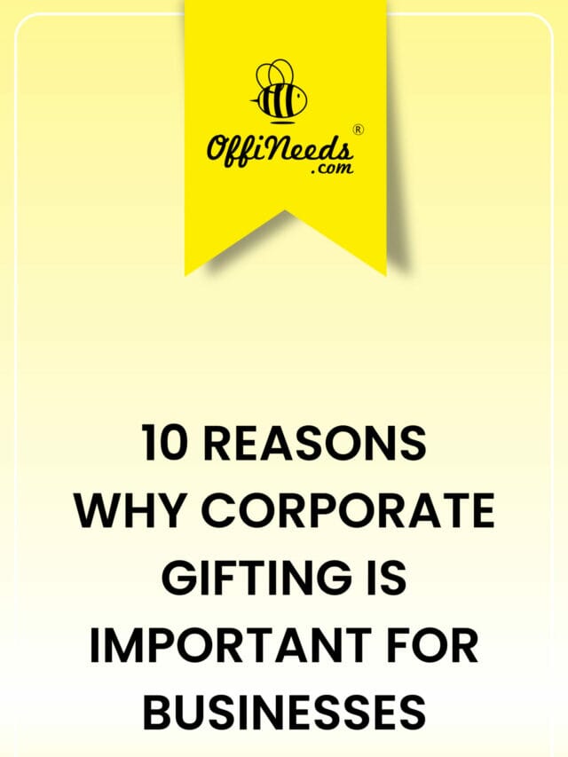 10 Reasons Why Corporate Gifting Is Important For Businesses